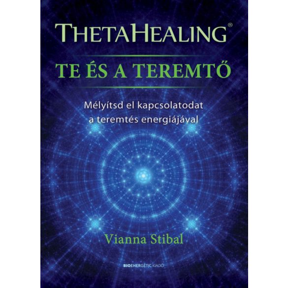 ThetaHealing - Te és a teremtő