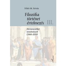 Filozófia, történet, értelmezés III. kötet