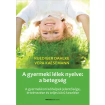 A gyermeki lélek nyelve: a betegség