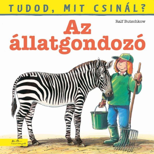 Tudod, mit csinál? 7. - Az állatgondozó