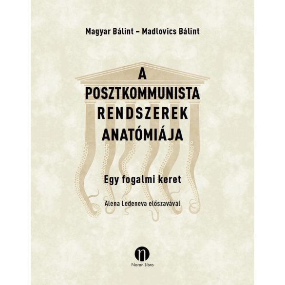 A posztkommunista rendszerek anatómiája