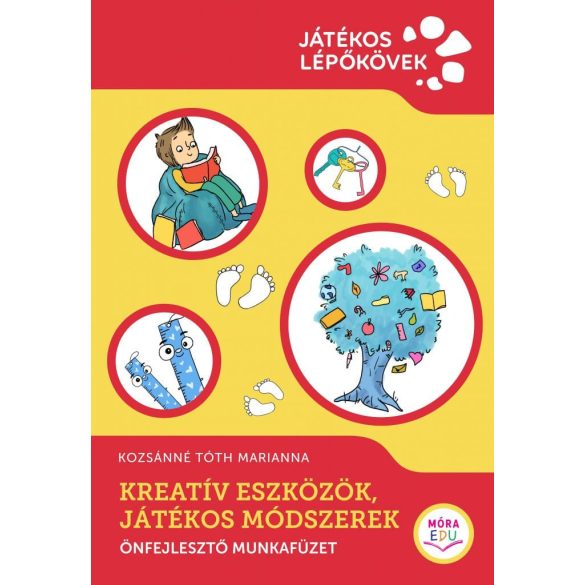 Kreatív eszközök, játékos módszerek - Önfejlesztő munkafüzet