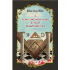 A szabadkőművesség titkos hagyománya I.