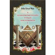 A szabadkőművesség titkos hagyománya I.