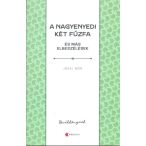 A nagyenyedi két fűzfa és ...