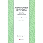 A nagyenyedi két fűzfa és ...