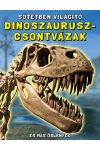 Sötétben világító dinoszaurusz-csontvázak - És más őslények