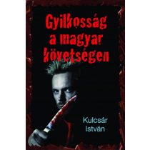   Gyilkosság a magyar követségen - Kriminek álcázott hely- és korrajz