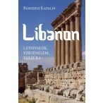 Libanon. Látnivalók, történelem, kultúra