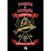   Folyók és sziklák szörnyei - Az Iron Maiden őrült pecása