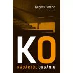 Kádártól Orbánig