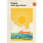 Engem nem úgy hívnak