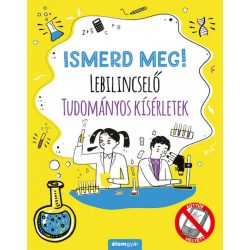 Ismerd meg! Lebilincselő tudományos kísérletek