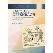   Fejezetek Jacques Offenbach budapesti fogadtatásának történetéből