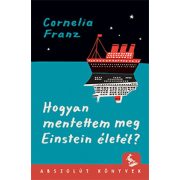 Hogyan mentettem meg Einstein életét?