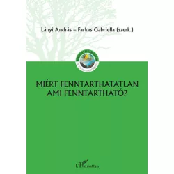 Miért fenntarthatatlan ami fenntartható?