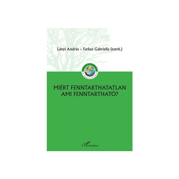 Miért fenntarthatatlan ami fenntartható?