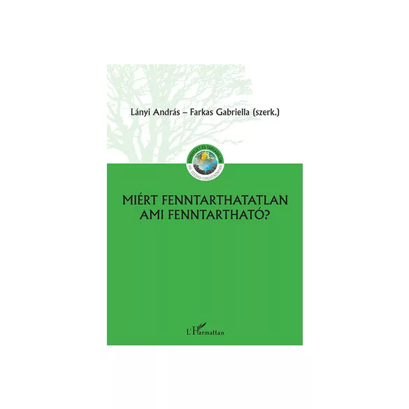 Miért fenntarthatatlan ami fenntartható?