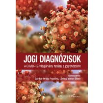   Jogi diagnózisok - A COVID-19-világjárvány hatásai a jogrendszerre