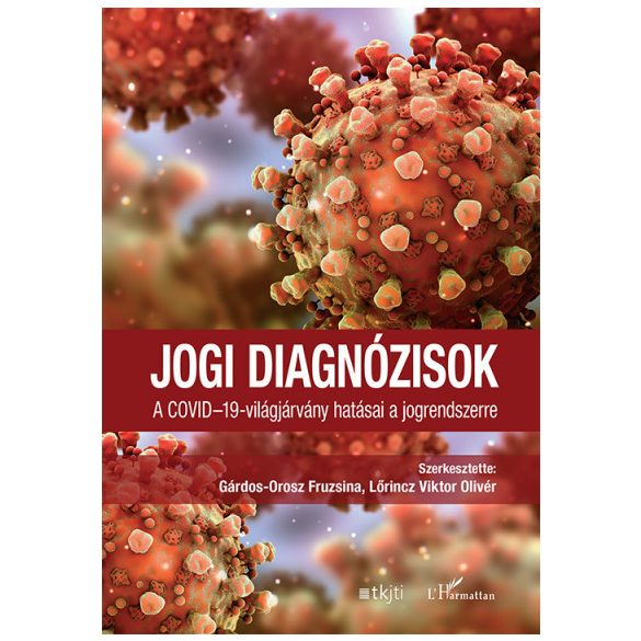 Jogi diagnózisok - A COVID-19-világjárvány hatásai a jogrendszerre