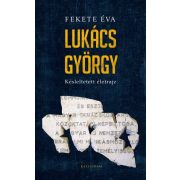 Lukács György - Késleltetett életrajz