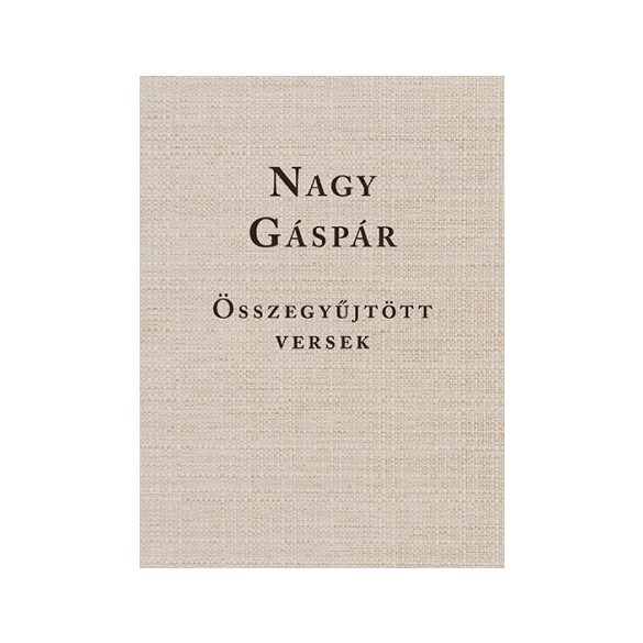 Nagy Gáspár  Összegyűjtött versek