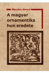 A magyar ornamentika hun eredete