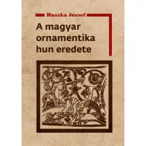 A magyar ornamentika hun eredete
