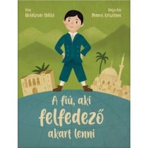 A fiú, aki felfedező akart lenni