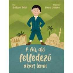 A fiú, aki felfedező akart lenni