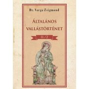 Általános vallástörténet II/II. kötet