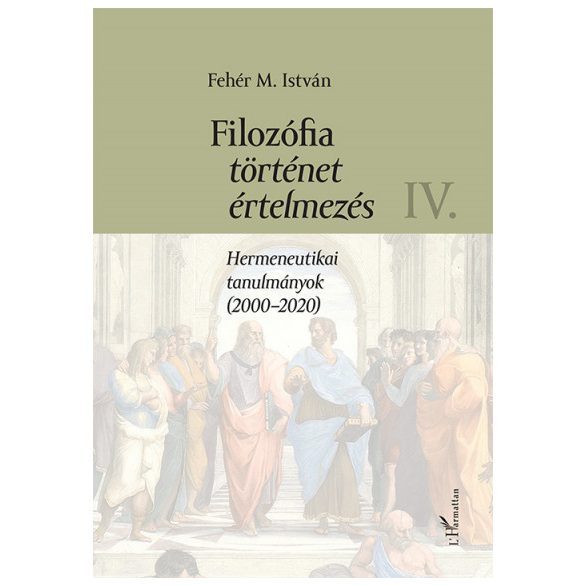 Filozófia, történet, értelmezés IV. kötet