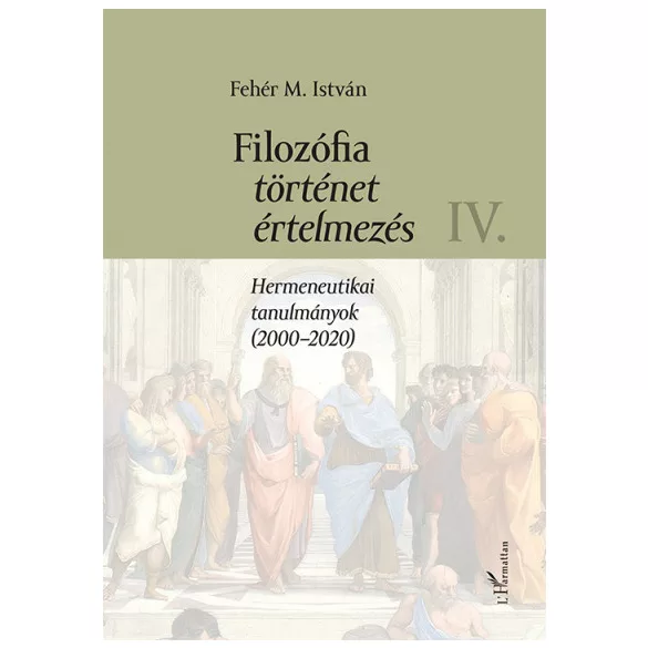Filozófia, történet, értelmezés IV. kötet