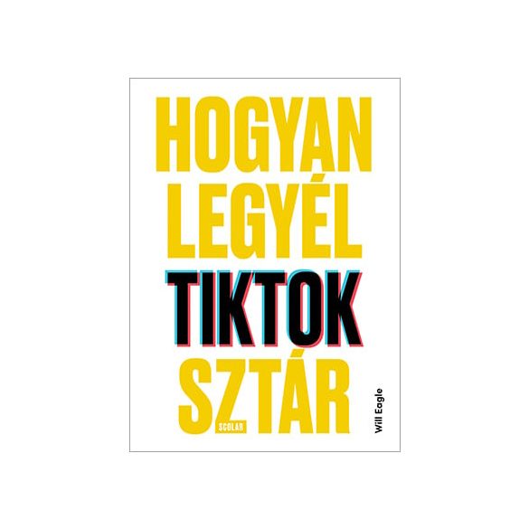 Hogyan legyél TikTok-sztár