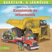 Barátaim, a járművek 11. - Kamionok és teherautók