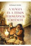 A mágia és a titkos tudományok története