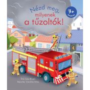 Nézd meg, milyenek a tűzoltók!