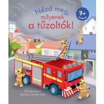 Nézd meg, milyenek a tűzoltók!