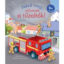 Nézd meg, milyenek a tűzoltók!