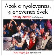 Azok a nyolcvanas, kilencvenes évek