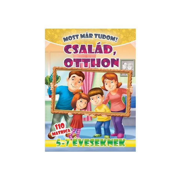 Család, otthon - Most már tudom + 110 matrica