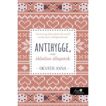 Antihygge, avagy áldatlan állapotok