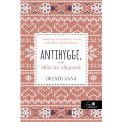 Antihygge, avagy áldatlan állapotok