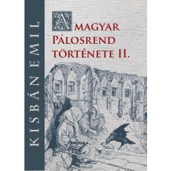 A magyar Pálosrend  története II.