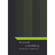 Krízistől a feloldásig