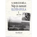 Nép és nemzet I. - Illyés Gyula 1902-1944