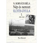Nép és nemzet I. - Illyés Gyula 1902-1944