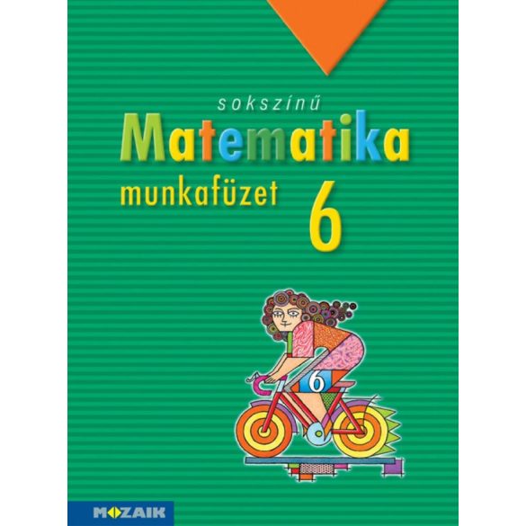 Sokszínű matematika munkafüzet, 6. osztály (MS-2316)