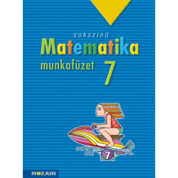 Sokszínű matematika munkafüzet, 7. osztály (MS-2317)