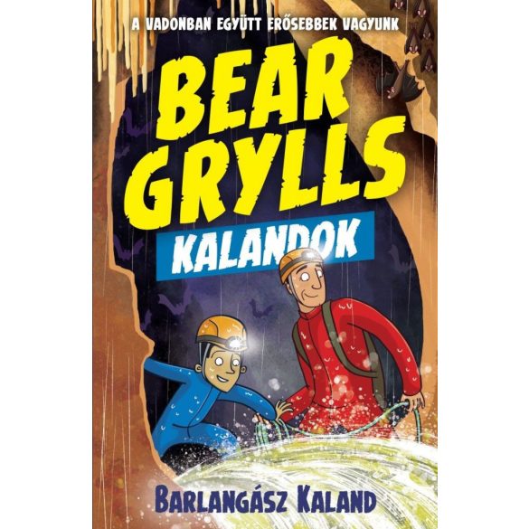 Bear Grylls Kalandok - Barlangász Kaland